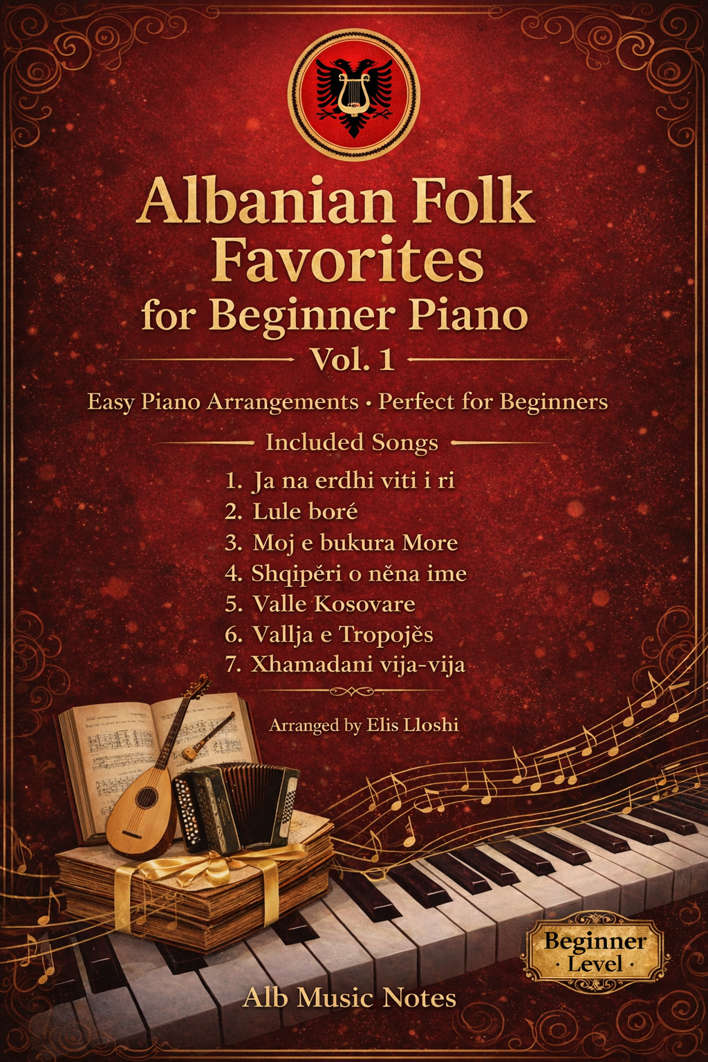 Music book cover for 'Albanian Folk Favorites for Beginner Piano Vol. 1' with piano, music notes, and Albanian flag.
